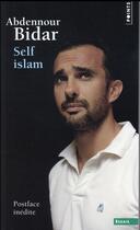 Couverture du livre « Self islam » de Abdennour Bidar aux éditions Points