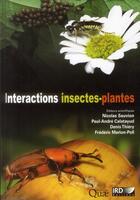 Couverture du livre « Interactions insectes-plantes » de Nicolas Sauvion aux éditions Quae