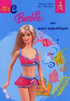 Couverture du livre « Barbie Au Parc Aquatique » de Genevieve Schurer aux éditions Hemma