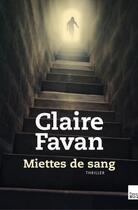 Couverture du livre « Miettes de sang » de Claire Favan aux éditions Toucan