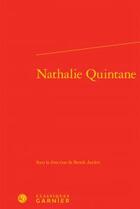 Couverture du livre « Nathalie Quintane » de  aux éditions Classiques Garnier