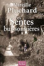 Couverture du livre « Les sentes buissonnières » de Mireille Pluchard aux éditions De Boree