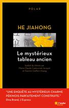 Couverture du livre « Le mystérieux tableau ancien » de Jiahong He aux éditions Editions De L'aube