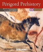 Couverture du livre « Périgord Prehistory » de Brigitte Delluc et Gilles Delluc aux éditions Sud Ouest Editions