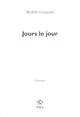 Couverture du livre « Jours le jour » de Michelle Grangaud aux éditions P.o.l