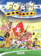 Couverture du livre « Les Foot Maniacs Tome 12 » de Christophe Cazenove et Olivier Saive et Jenfevre et Olivier Sulpice aux éditions Bamboo