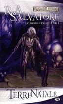 Couverture du livre « Les Royaumes Oubliés - la légende de Drizzt Tome 1 : terre natale » de R. A. Salvatore aux éditions Bragelonne