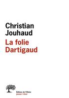 Couverture du livre « La folie Dartigaud » de Christian Jouhaud aux éditions Olivier (l')