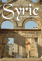 Couverture du livre « Syrie ; carrefour des civilisations » de Frederic Soreau aux éditions Georges Naef