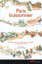 Couverture du livre « Paris Buissonnier » de Francoise Besse et Jean-Pierre Vuillaume aux éditions Parigramme