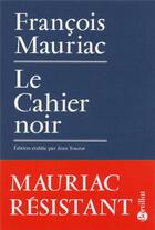 Couverture du livre « Le cahier noir » de Francois Mauriac aux éditions Bartillat