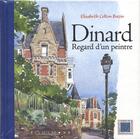 Couverture du livre « Dinard ; regard d'un peintre » de Elisabeth Celton Bazin aux éditions Equinoxe