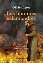 Couverture du livre « Les hommes salamandres : recherches et reflexions sur l'incombustibilité du corps humain » de Olivier Leroy aux éditions Millon