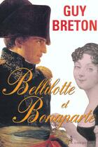 Couverture du livre « Belilotte Et Bonaparte » de Breton Guy aux éditions Pre Aux Clercs