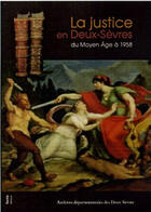 Couverture du livre « La justice en deux-sèvres ; du moyen-âge à 1958 » de  aux éditions Geste