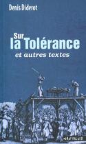 Couverture du livre « Sur la tolérance ; et autres textes » de Denis Diderot aux éditions Nautilus