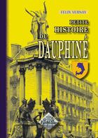 Couverture du livre « Petite histoire du Dauphiné » de Felix Vernay aux éditions Editions Des Regionalismes