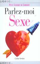 Couverture du livre « Parlez-moi sexe » de Coline Verriere aux éditions Alias Etc