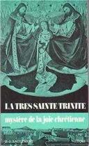 Couverture du livre « La tres sainte trinite - mystere de la joie chretienne » de  aux éditions Tequi