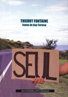 Couverture du livre « Seul ; Thierry Fontaine » de Guy Tortosa aux éditions Nouvelles Editions Place
