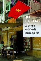 Couverture du livre « La bonne fortune de monsieur Ma » de Xiaolong Qiu aux éditions Liana Levi