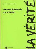 Couverture du livre « La Verite » de Potdevin aux éditions Quintette