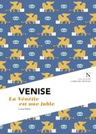 Couverture du livre « Venise et la Vénétie » de Luisa Ballin aux éditions Nevicata