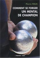 Couverture du livre « Comment se forger un mental de champion » de Pierre Fieux aux éditions Presses Du Midi
