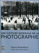 Couverture du livre « Une histoire mondiale de la photographie » de Naomi Rosenblum aux éditions Abbeville