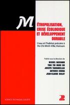 Couverture du livre « Métropolisation, crise écologique et développement durable : L'eau et l'habitat précaire à Ho Chi Minh ville, Vietnam » de Michel Bassand aux éditions Ppur