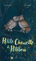 Couverture du livre « Petite Chouette et Petibou » de Claire Nadaud et Francoise Bobe aux éditions Un Chat La Nuit