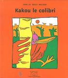 Couverture du livre « Kakou Le Colibri » de Walcker/Walcker aux éditions Frimousse