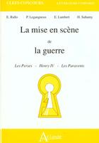 Couverture du livre « La mise en scene de la guerre, les perses - henri iv - les paravents » de Lambert/Legangneux/S aux éditions Atlande Editions