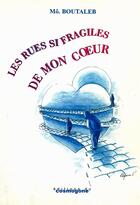 Couverture du livre « Les rues si fragiles de mon coeur » de Mo Boutaleb aux éditions Cosmogone