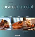 Couverture du livre « Cuisinez chocolat » de Thierry Barot aux éditions L'if
