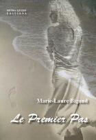 Couverture du livre « Le premier pas » de Marie-Laure Bigand aux éditions Pietra Liuzzo