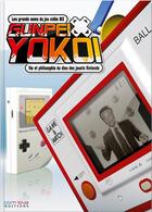 Couverture du livre « Les grands noms du jeu vidéo t.3 ; Gunpei Yokoi ; vie et philosophie du dieu des jouets Nintendo » de Makino Takefumi aux éditions Pix'n Love
