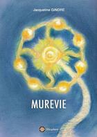 Couverture du livre « Murevie » de Gindre Jacqueline aux éditions Filosphere