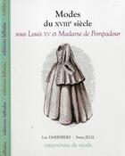 Couverture du livre « Modes du XVIIIe siècle sous Louis XV et Madame de Pompadour » de  aux éditions Falbalas