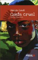 Couverture du livre « Conte cruel » de Maryse Conde aux éditions Memoire D'encrier