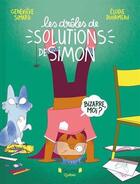 Couverture du livre « Les drôles de solutions de Simon » de Genevieve Simard et Elodie Duhameau aux éditions Grund Quebec