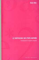 Couverture du livre « Le crepuscule des etats nations » de Alain Bihr aux éditions Page Deux