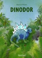 Couverture du livre « Dinodor » de Marcus Pfister aux éditions Nord-sud