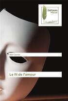 Couverture du livre « Le fil de l'amour » de Alain Lacroix aux éditions Muse