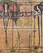 Couverture du livre « Charles rennie mackintosh making the glasgow style » de Alison Brown aux éditions Prestel