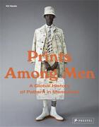 Couverture du livre « Prints among men : a global history of patterns in menswear » de Kit Neale aux éditions Prestel