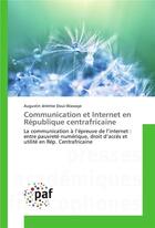 Couverture du livre « Communication et internet en republique centrafricaine » de Doui-Wawaye A J. aux éditions Presses Academiques Francophones