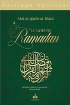 Couverture du livre « Le mois de Ramadan » de Abd Al-Jilani aux éditions Albouraq