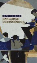 Couverture du livre « L'angoisse de l'ingénieur » de Ernst Bloch aux éditions Allia