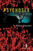 Couverture du livre « Psychoses » de Gilles Vincent aux éditions Au Diable Vauvert